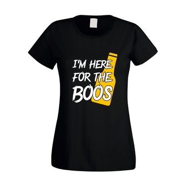 Damen T-Shirt - Im here for the boos