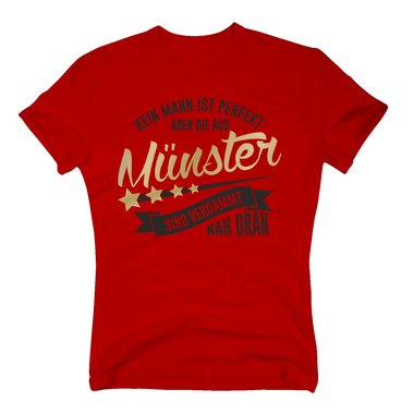 Herren T-Shirt - Kein Mann ist perfekt aber die aus Mnster sind nah dran