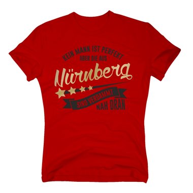 Herren T-Shirt - Kein Mann ist perfekt aber die aus Nrnberg sind nah dran