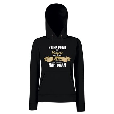 Damen Hoodie - Keine Frau ist perfekt aber die aus Essen sind nah dran