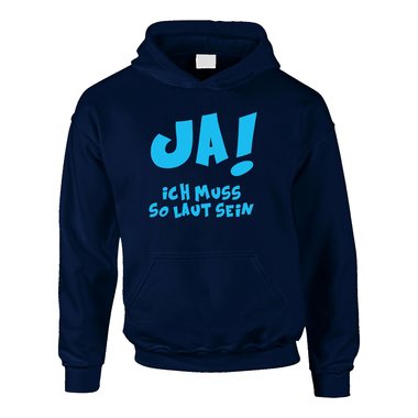 Kinder Hoodie - Ja! Ich muss so laut sein dunkelblau-cyan 98-104