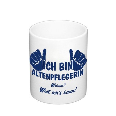 Kaffeebecher - Ich bin Altenpflegerin, weil ichs kann! weiss-dunkelblau