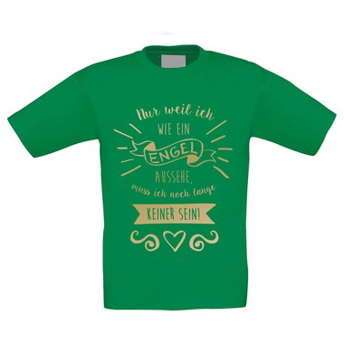 Kinder T-Shirt - Nur weil ich wie ein Engel aussehe