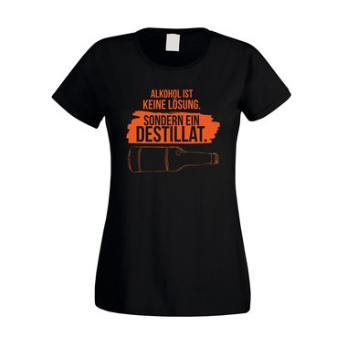 Damen T-Shirt - Alkohol ist keine Lsung, sondern ein Destillat
