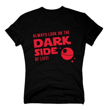 Herren T-Shirt - Always look on the Dark Side of life