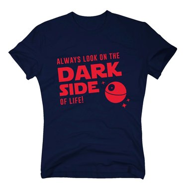 Herren T-Shirt - Always look on the Dark Side of life