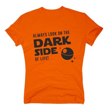Herren T-Shirt - Always look on the Dark Side of life