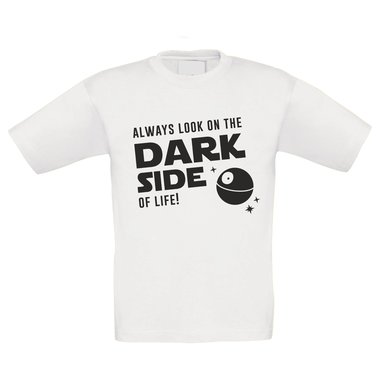 Kinder T-Shirt - Always look on the Dark Side of life