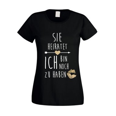 JGA Damen T-Shirt - Sie heiratet, Ich bin noch zu haben