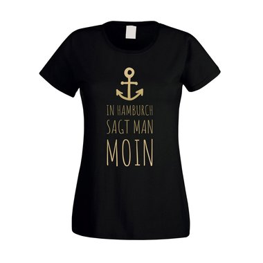 Damen T-Shirt - In Hamburch sagt man Moin