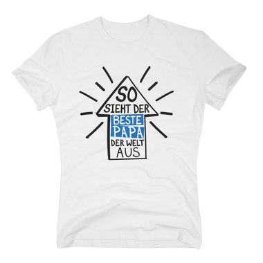 Herren T-Shirt - So sieht der beste Papa der Welt aus