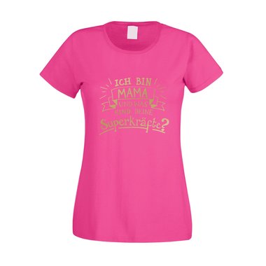 Damen T-Shirt - Ich bin Mama und was sind deine Superkräfte?