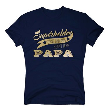 Herren T-Shirt - Superhelden ohne Umhang nennt man Papa