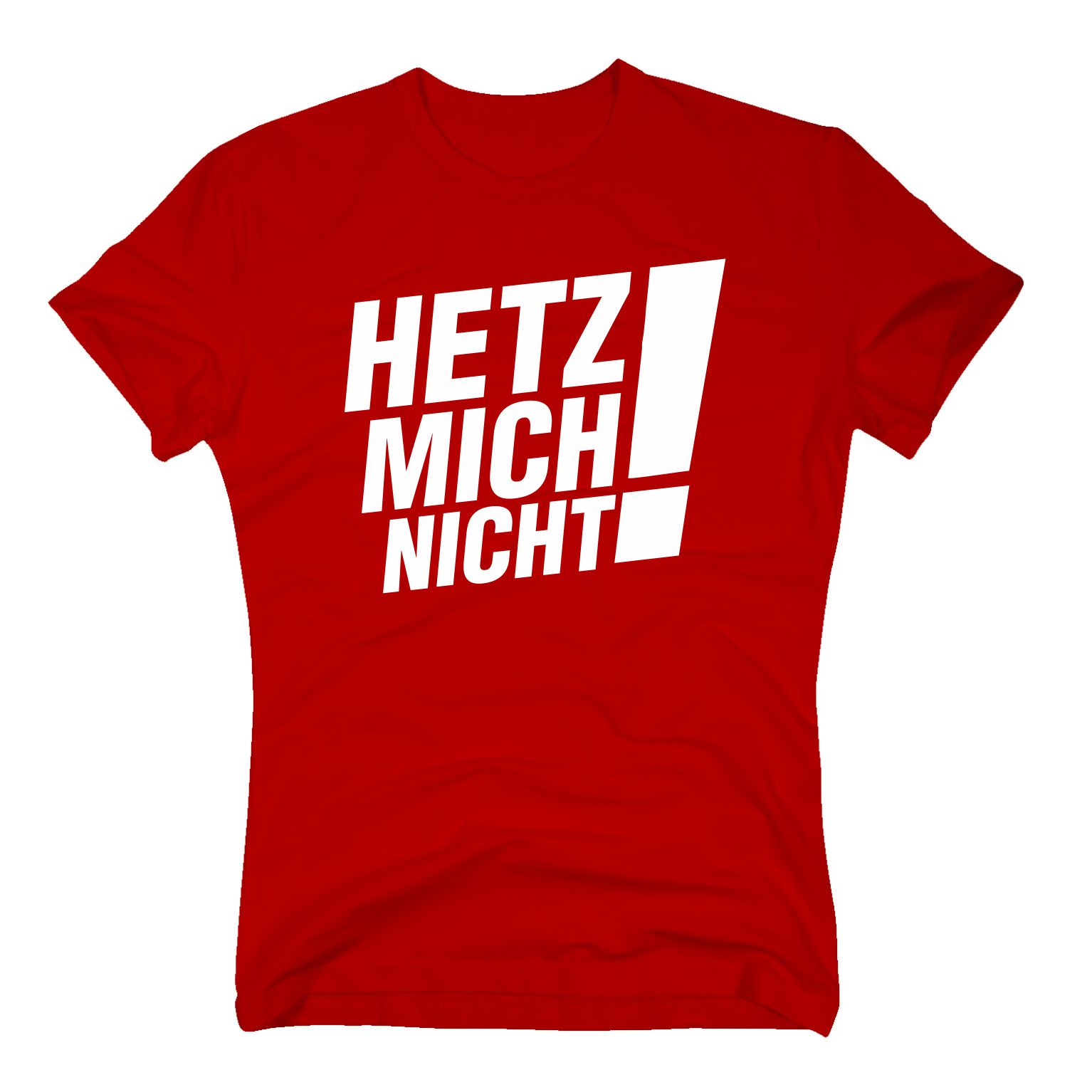 Hetz Mich Nicht Hetz Mich Nicht