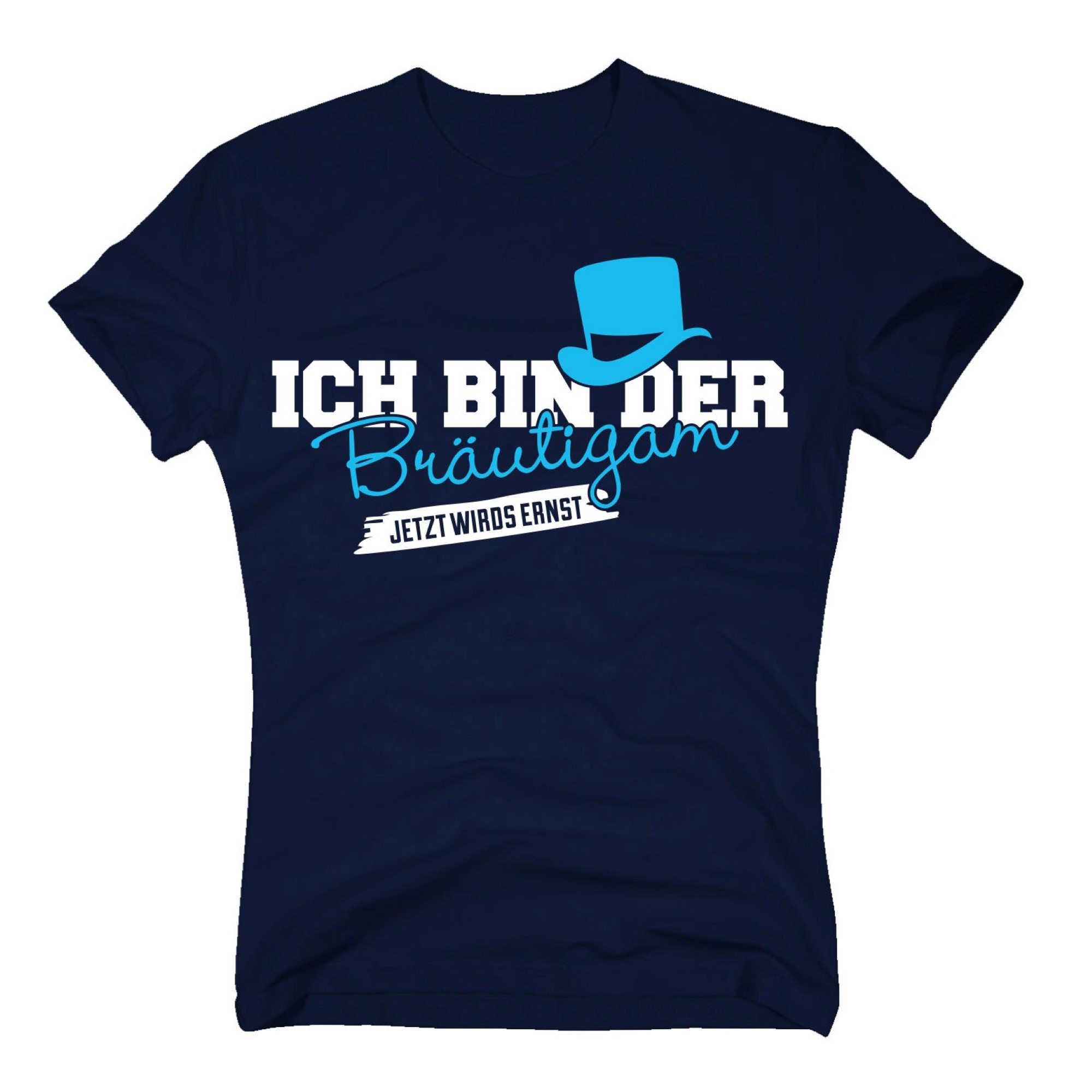 JGA Shirts Sprüche TShirt Herren Ich bin der Bräutigam