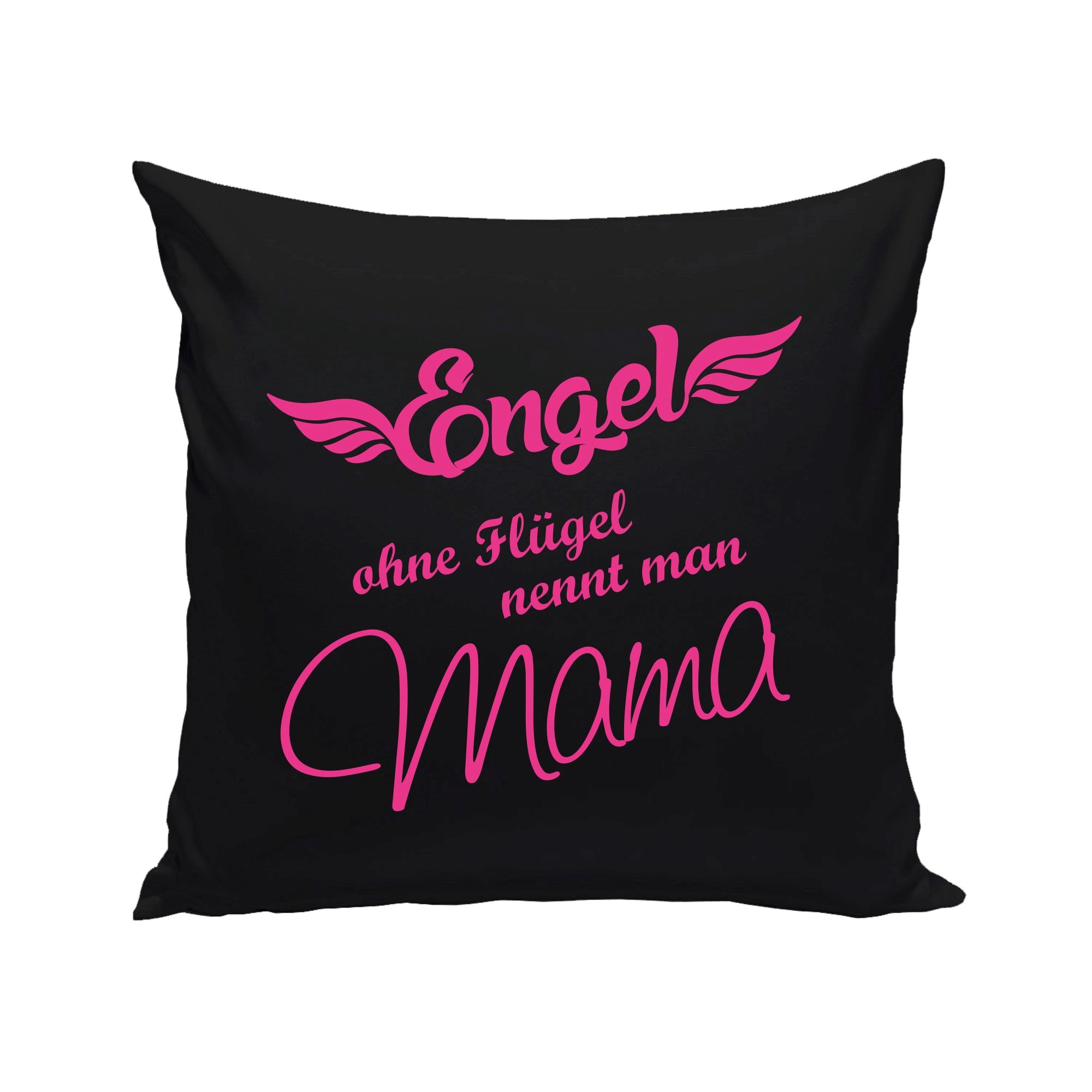Dekokissen Engel ohne Flügel nennt man Mama